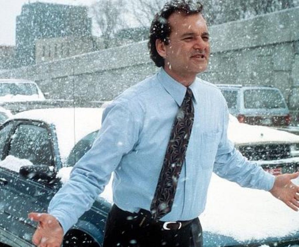 Bill Murray in Groundhog Day - when the same thing happens again and again and again...
